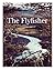The Fly Fisher: The Essence...