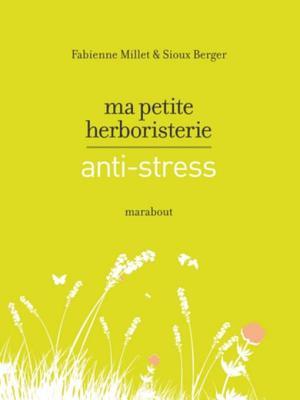 Ma Petite Herboristerie Antistress