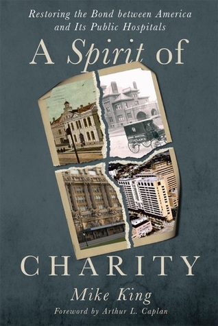 A Spirit of Charity: Restoring the Bond between America and Its Public Hospitals