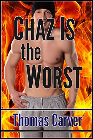 Chaz Is the Worst (Kindle Edition)