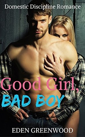 Good Girl, Bad Boy (Kindle Edition)