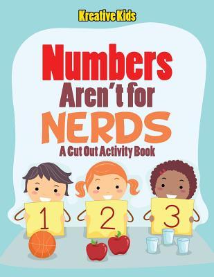 Numbers aren't for Nerds: A Cut Out Activity Book