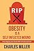 Obesity is a Self Inflected...
