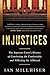 Injustices: The Supreme Court's History of Comforting the Comfortable and Afflicting the Afflicted