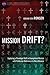 Mission Drift?: Exploring a Paradigm Shift in Evangelical Mission with Particular Reference to Microfinance (Global Perspectives Series)