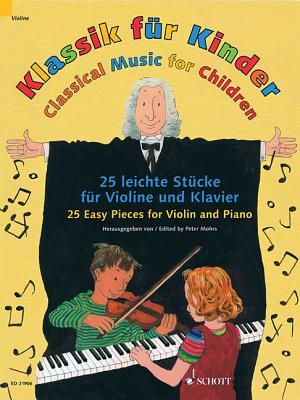 Classical Music for Children: 25 Pieces for Violin and Piano