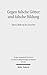 Gegen falsche Götter und falsche Bildung by Peter Gemeinhardt