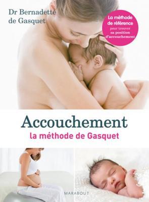 Accouchement : la méthode de Gasquet (French Edition)