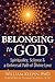 Belonging to God: Science, Spirituality & a Universal Path of Divine Love