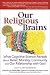 Our Religious Brains: What ...