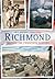 Richmond Through the Twentieth Century (America Through The 20th Century)