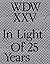 WDWXXV: In Light Of 25 Years
