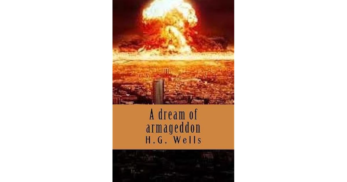 A Dream of Armageddon by H.G. Wells
