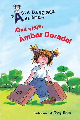 Que viaje, Ambar Dorado! (de Mbar / A is for Amber Easy-To-Read) (Spanish Edition)