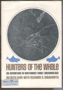 Hunters of the whale: An adventure of northwest coast archaeology,