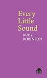 Every Little Sound (Pavilion Poetry)
