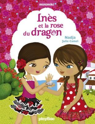 Inès et la rose du dragon (Minimiki #5)