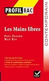 Profil - Éluard/Ray : Les Mains libres : Analyse littéraire de l'œuvre (Profil d'une Oeuvre) (French Edition)