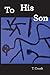 To His Son