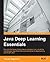 Java Deep Learning Essentials