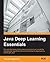 Java Deep Learning Essentials