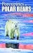 Porcupines to Polar Bears by Jerry Haigh