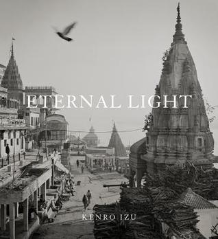 Kenro Izu: Eternal Light (Hardcover)