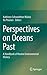 Perspectives on Oceans Past