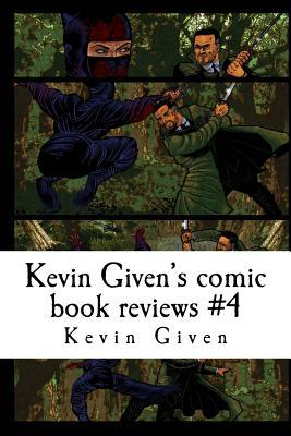 Kevin Given's Comic Book Reviews #4: A Critical Look at Today's Comic Books
