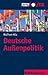 Deutsche Aussenpolitik (Brennpunkt Politik) (German Edition)