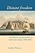 Distant freedom: St Helena and the abolition of the slave trade, 1840-1872 (Liverpool Studies in International Slavery, 10)