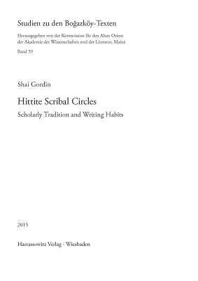Hittite Scribal Circles: Scholarly Tradition and Writing Habits (Studien Zu Den Bogazköy-Texten)