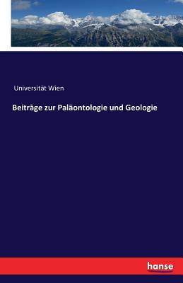 Beiträge zur Paläontologie und Geologie (German Edition)