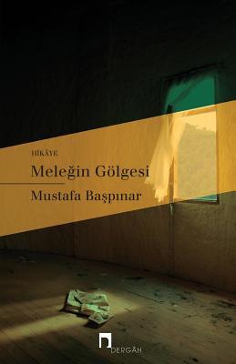 MELEGIN GOLGESI (DERGAH YAYINLARI) (Turkish Edition)