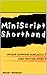 MiniScript : Easy Alternative to Traditional Shorthand