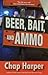 Beer, Bait, and Ammo