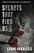 Secrets That Find Us