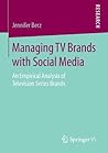 Managing TV Brands with Social Media by Jennifer Berz