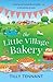 The Little Village Bakery by Tilly Tennant