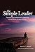 The Simple Leader: Personal...