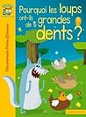Pourquoi les loups ont-ils de si grandes dents by Agnès de Lestrade