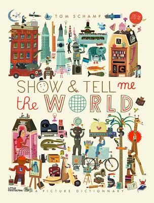 Show & Tell Me the World (Hardcover)