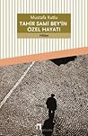 Tahir Sami Bey'in Özel Hayatı by Mustafa Kutlu
