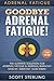 Adrenal Fatigue: Goodbye - ...