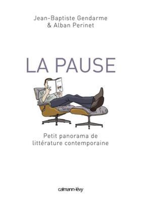 La Pause : Petit panorama de littérature contemporaine