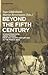 Beyond the Fifth Century: I...