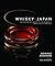 Whisky Japan: The Essential...