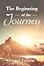 The Beginning of the Journey