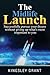 The Midlife Launch: How To Successfully Pursue Your Dream Without Giving Up What's Most Important To You