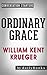 Ordinary Grace: A Novel By William Kent Krueger | Conversation Starters